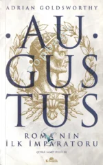 Adrian Goldsworthy - Augustus - Roma'nın İlk İmparatoru
