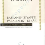 İvan Sergeyeviç Turgenyev - Başkanın Ziyafeti Parasızlık - Bekar