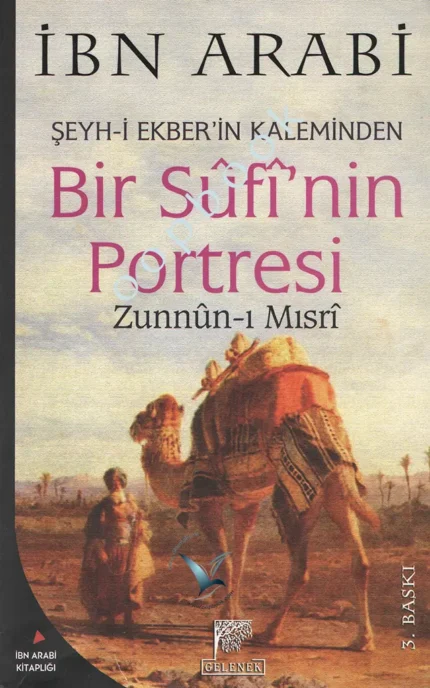 İbn Arabi - Şeyh-i Ekberin Kaleminden Bir Sufi'nin Portresi - Zunnun-i Mısri