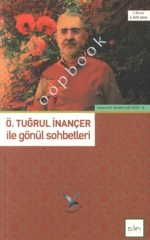 Ö.Tuğrul İnançer İle Gönül Sohbetleri