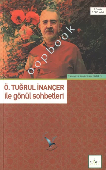 Ö.Tuğrul İnançer İle Gönül Sohbetleri