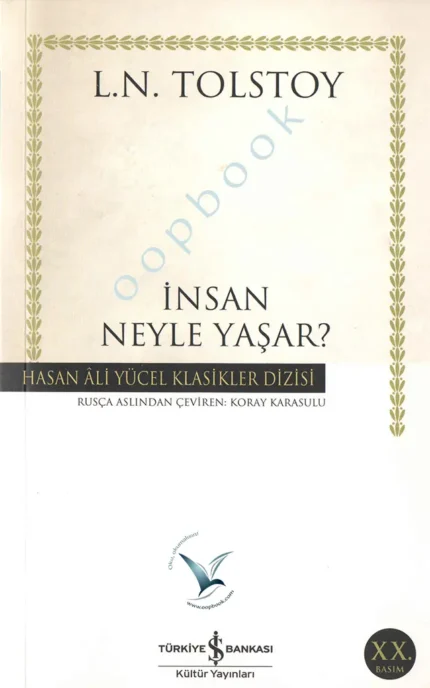 Lev Nikolayeviç Tolstoy - İnsan Neyle Yaşar?