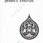Şems-i Tebrizi - Makalat