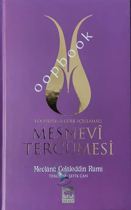Mevlana Celaleddin Rumi - Mesnevi Tercümesi