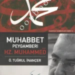 Ömer Tuğrul İnançer - Muhabbet Peygamberi Hz. Muhammed