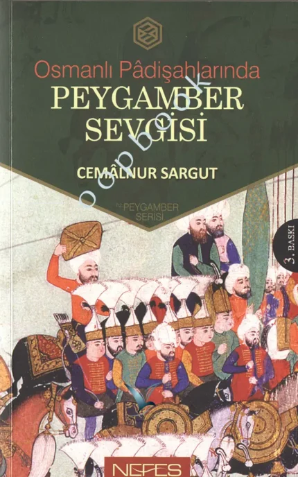 Cemalnur Sargut - Osmanlı Padişahlarında Peygamber Sevgisi