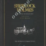 Sir Arthur Conan Doyle - Sherlock Holmes (Bütün Romanlar)