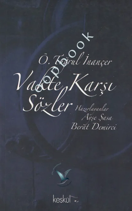 Ömer Tuğrul İnançer - Vakte Karşı Sözler