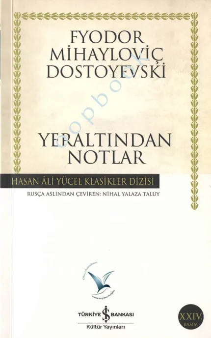 Fyodor Mihayloviç Dostoyevski -Yeraltından Notlar