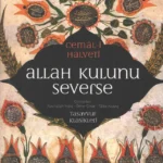 Allah Kulunu Severse