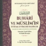 Buhari Ve Müslimin İttifak Ettikleri Hadisler