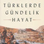 Eski Türklerde Gündelik Hayat