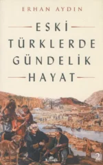 Eski Türklerde Gündelik Hayat