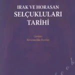 Irak Ve Horasan Selçukluları Tarihi