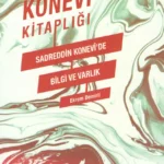 Sadreddin Konevi'de Bilgi Ve Varlık