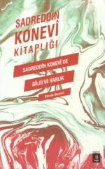Sadreddin Konevi'de Bilgi Ve Varlık
