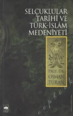 Selçuklular Tarihi Ve Türk İslam Medeniyeti