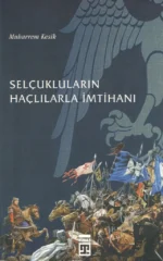 Selçukluların Haçlılarla İmtihanı