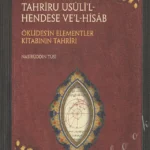 Tahriru Usuli'l Hendese Ve'l Hisab - Öklides'in Elementler Kitabının Tahriri