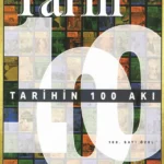 Tarihin 100 Akı