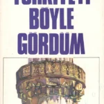 Türkiyeyi Böyle Gördüm