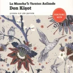 La Mancha'lı Yaratıcı Asilzade Don Kişot